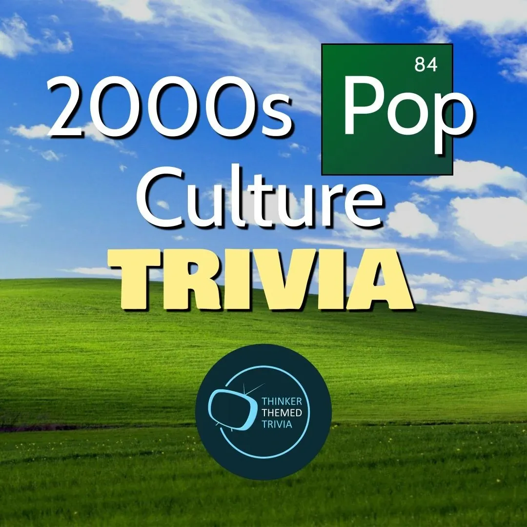 2000s Pop Culture Trivia